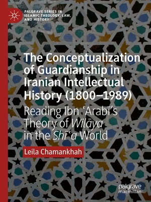 cover image of The Conceptualization of Guardianship in Iranian Intellectual History (1800–1989)
